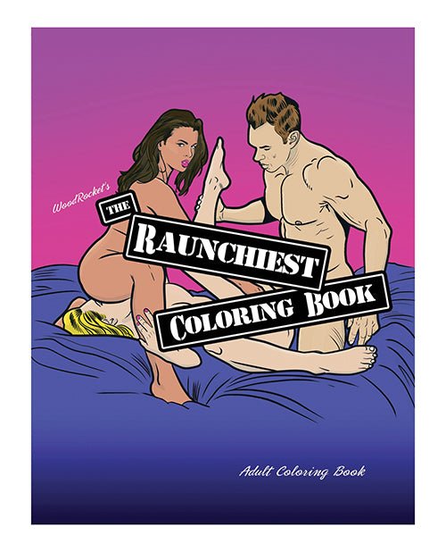 Wood Rocket The Raunchiest Coloring Book | Shop Lowest Prices at fonlove.shop